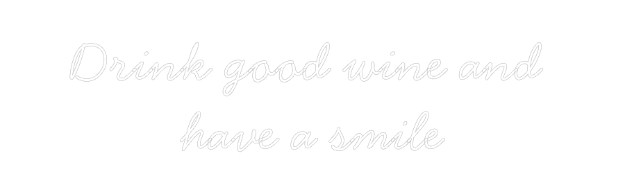 Individuelles Neon: Drink good wi...