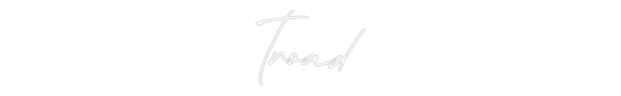 Individuelles Neon: Troad