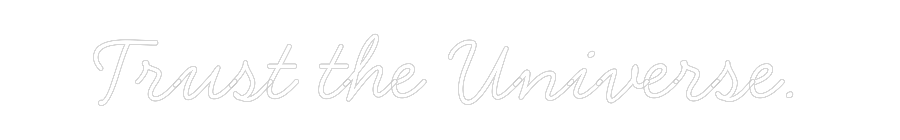 Individuelles Neon: Trust the Uni...