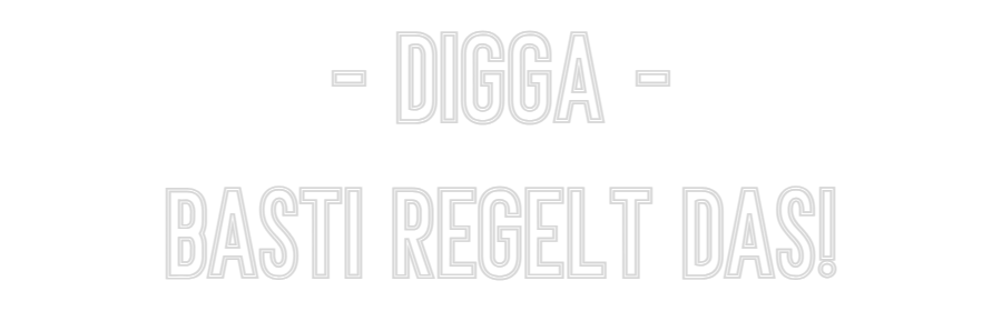 Individuelles Neon: - Digga -
Ba...