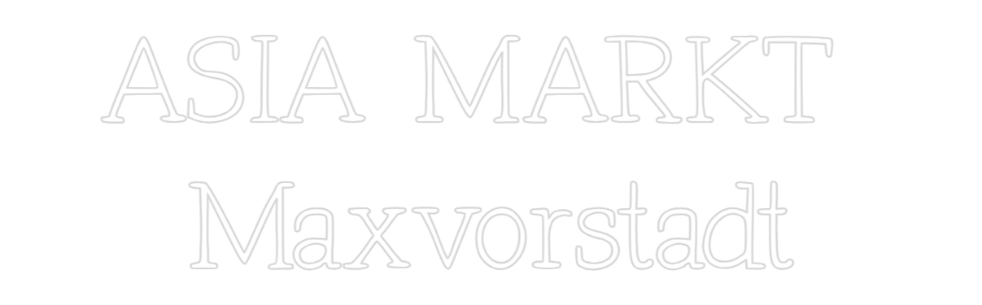 Individuelles Neon: ASIA MARKT
...