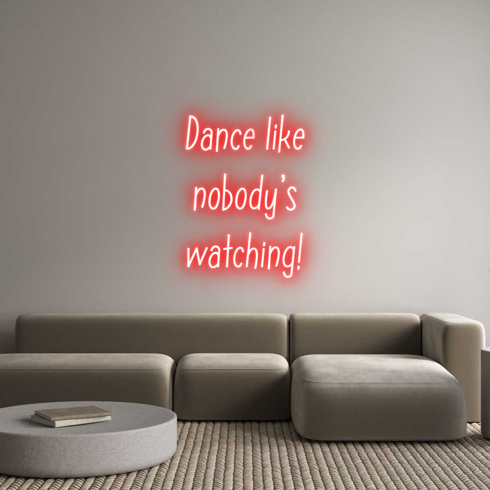 Individuelles Neon: Dance like
n...