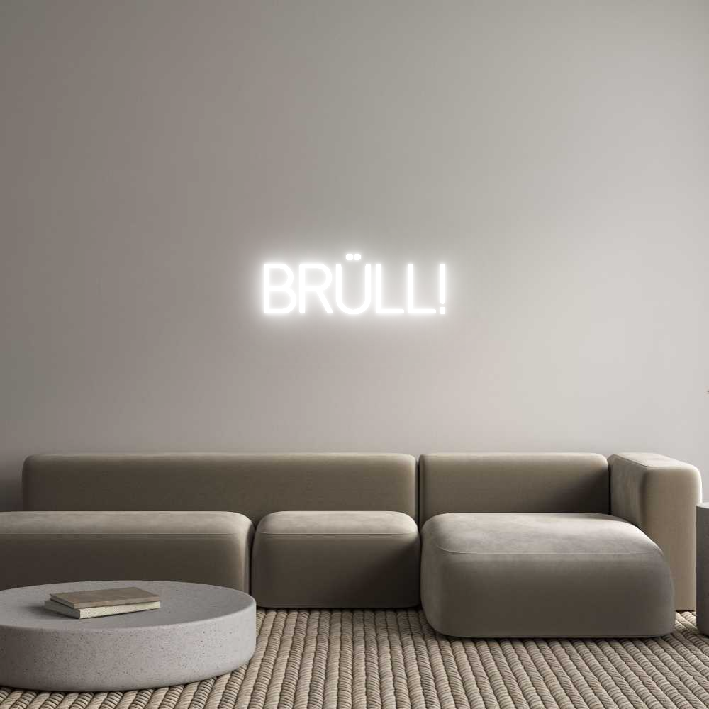 Individuelles Neon: BRÜLL!