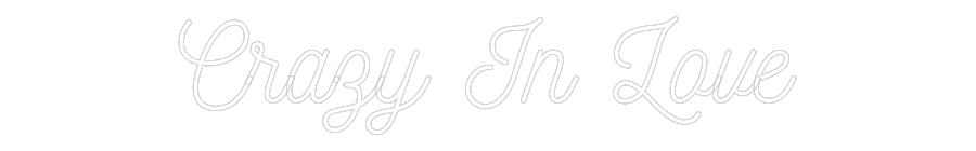 Individuelles Neon: Crazy In Love