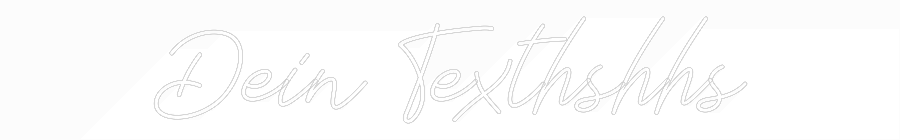 Individuelles Neon: Dein Texthshhs