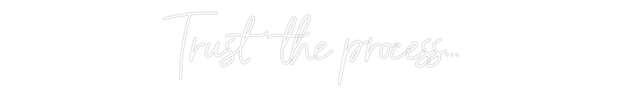 Individuelles Neon: Trust the pro...