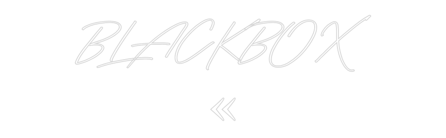 Individuelles Neon: BLACKBOX
«