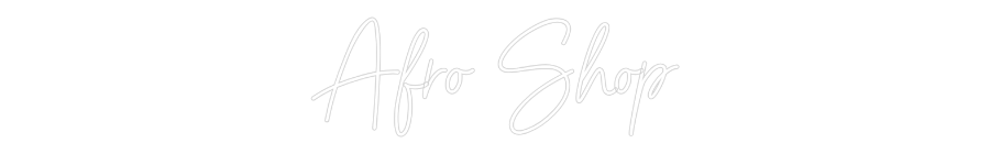 Individuelles Neon: Afro Shop