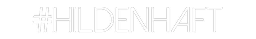 Individuelles Neon: #hildenhaft