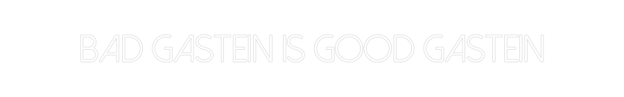 Individuelles Neon: Bad Gastein i...