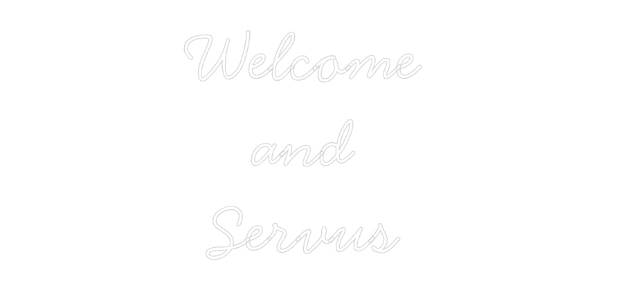 Individuelles Neon: Welcome
and...