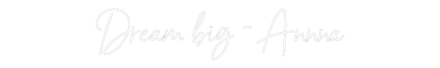 Individuelles Neon: Dream big - A...
