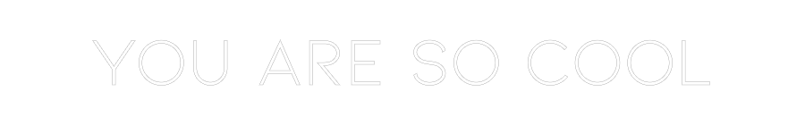 Individuelles Neon: You are so cool