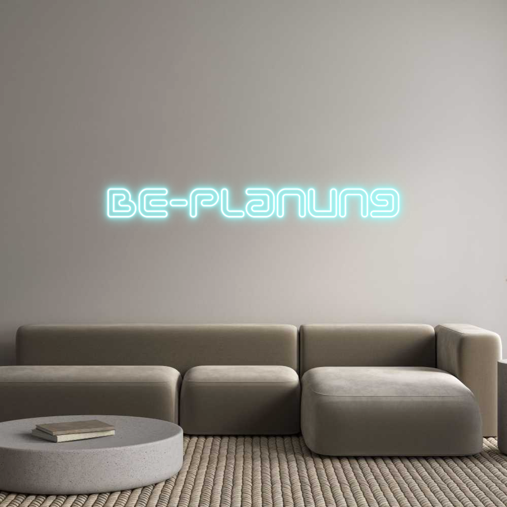 Individuelles Neon: BE-Planung