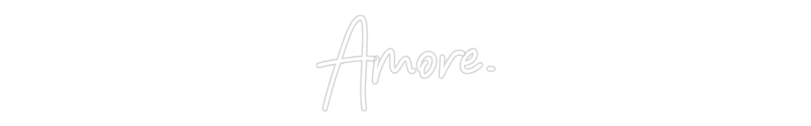 Individuelles Neon: Amore.