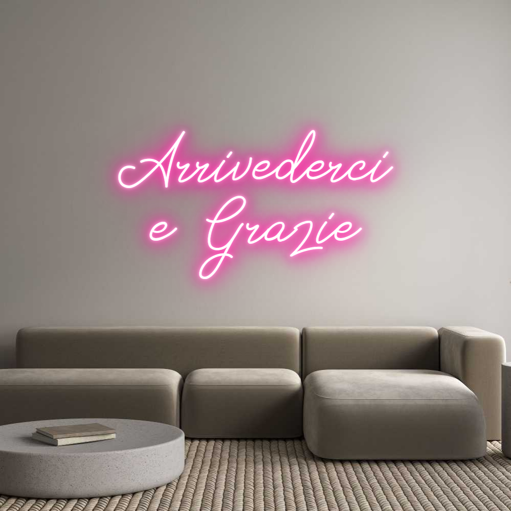 Individuelles Neon: Arrivederci
...