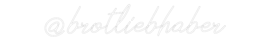 Individuelles Neon: @brotliebhaber