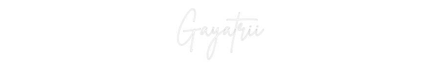 Individuelles Neon: Gayatrii