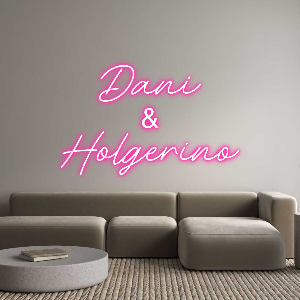 Individuelles Neon: Dani
&
Holg...