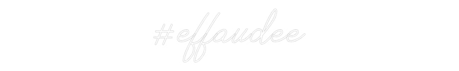 Individuelles Neon: #effaudee