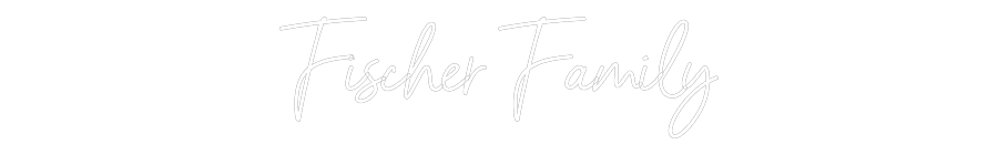 Individuelles Neon: Fischer Family