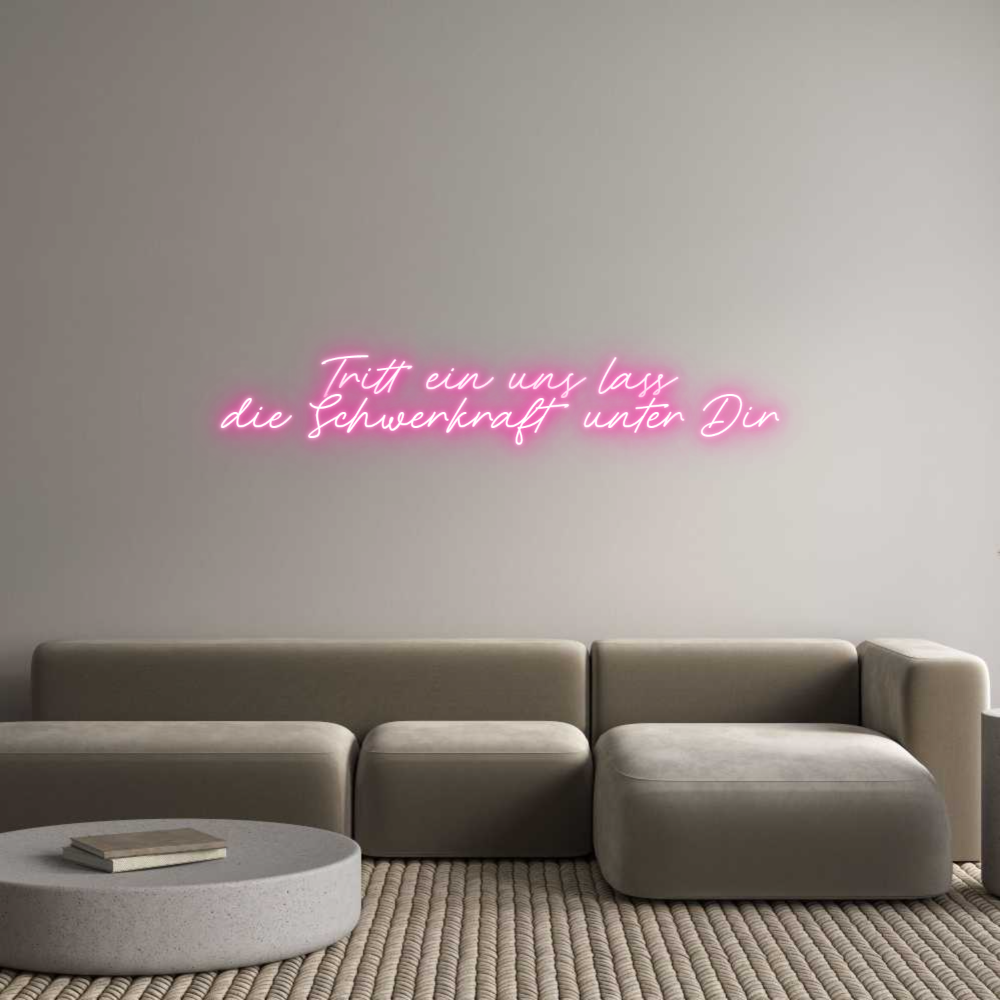 Individuelles Neon: Tritt ein uns...