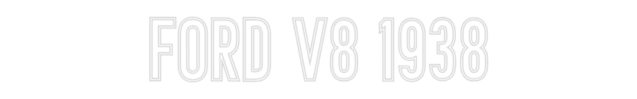 Individuelles Neon: FORD V8 1938