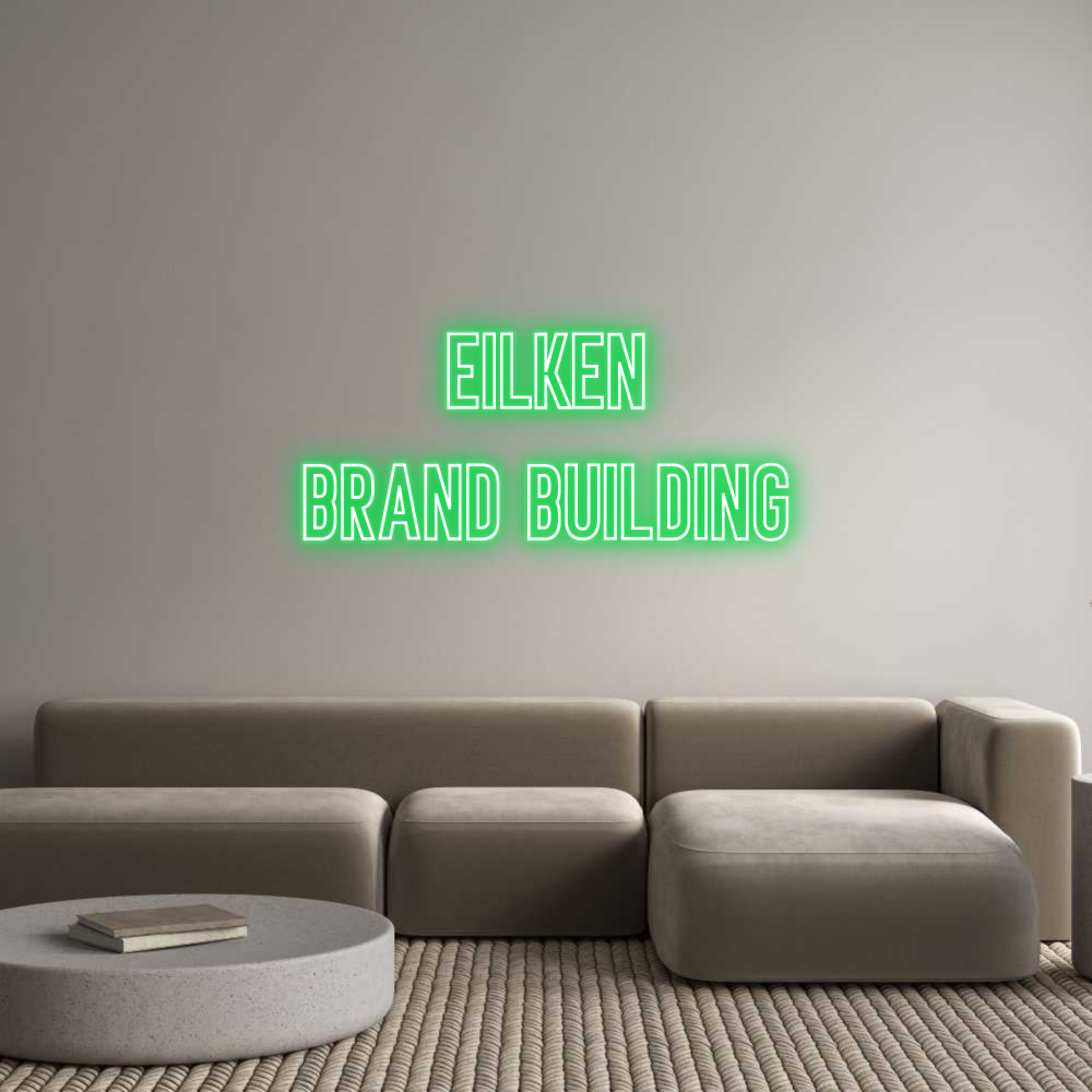 Individuelles Neon: EILKEN
brand...