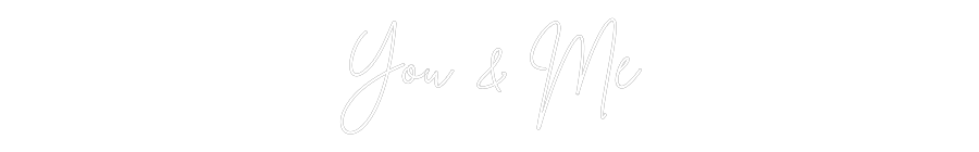 Individuelles Neon: You & Me