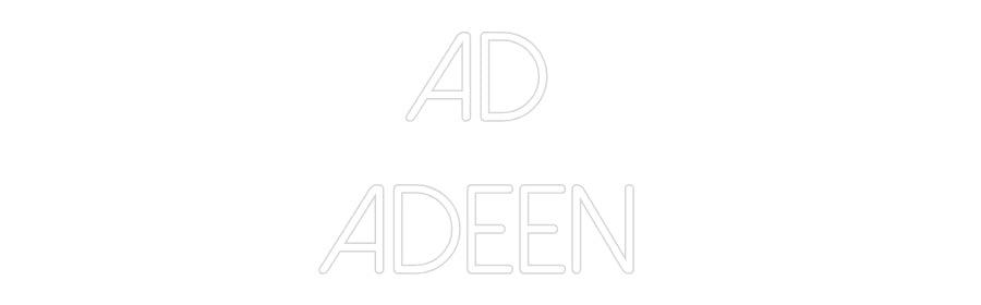 Individuelles Neon: AD
ADEEN
