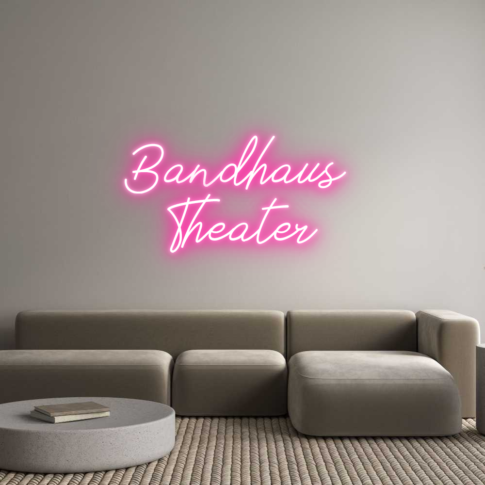 Individuelles Neon: Bandhaus
Th...