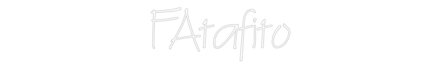 Individuelles Neon: FAtafito