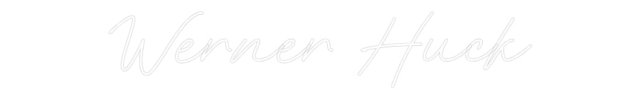 Individuelles Neon: Werner Huck