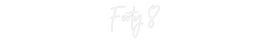Individuelles Neon: Forty 8