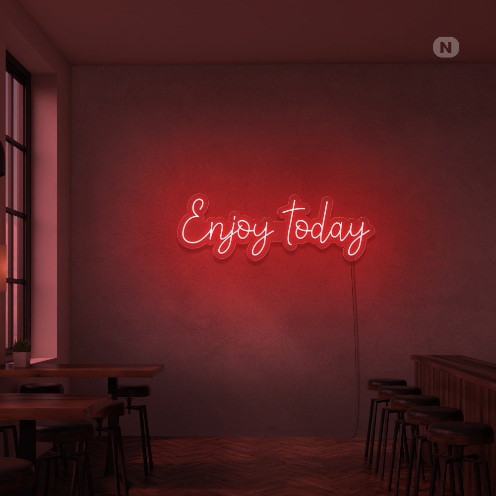 Neon Schild Enjoy today
