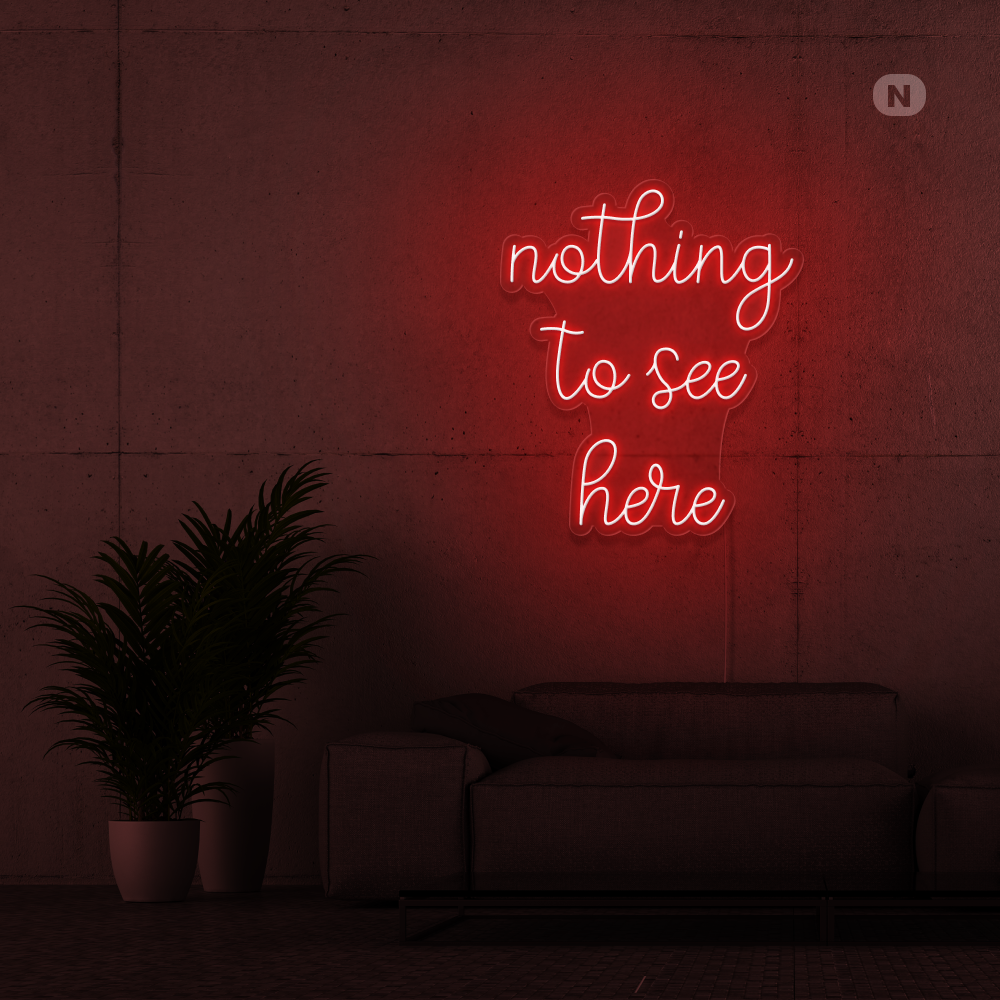 Neon Schild nothing to see here