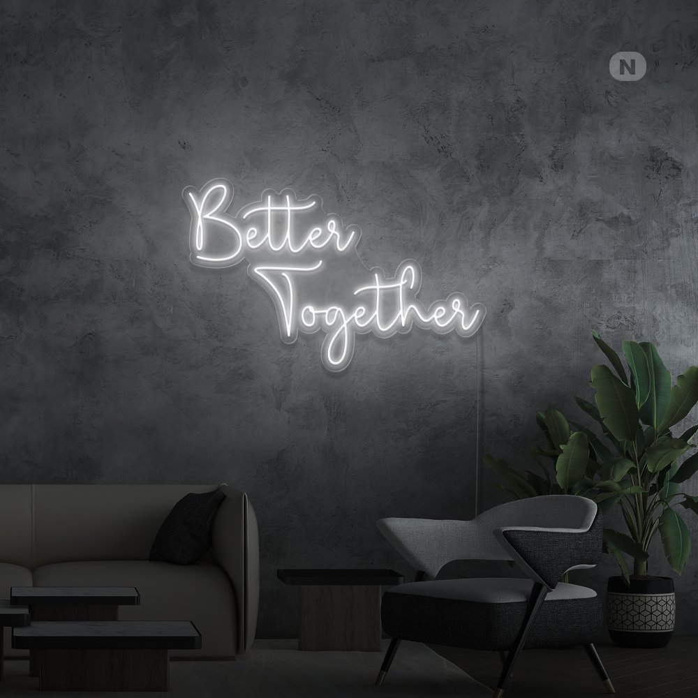 Neon Schild Better Together
