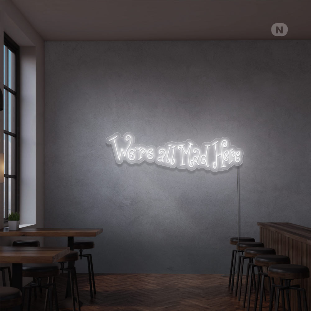 Neon Schild We're All Mad Here