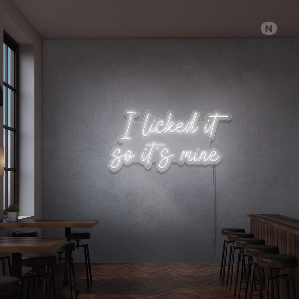 Neon Schild I Licked it so its mine