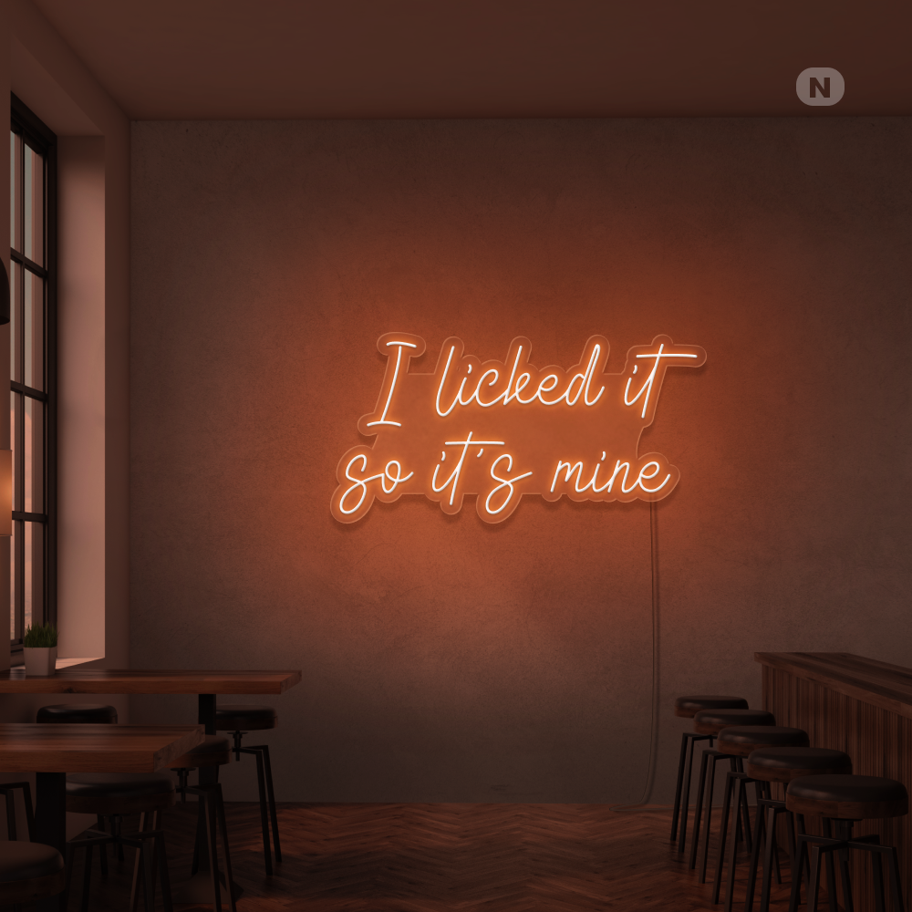 Neon Schild I Licked it so its mine