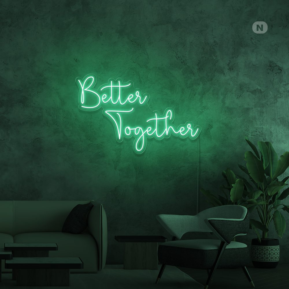 Neon Schild Better Together