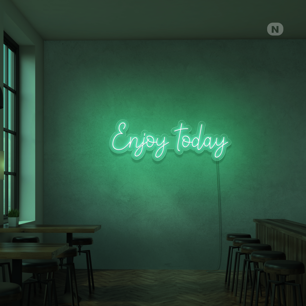 Neon Schild Enjoy today