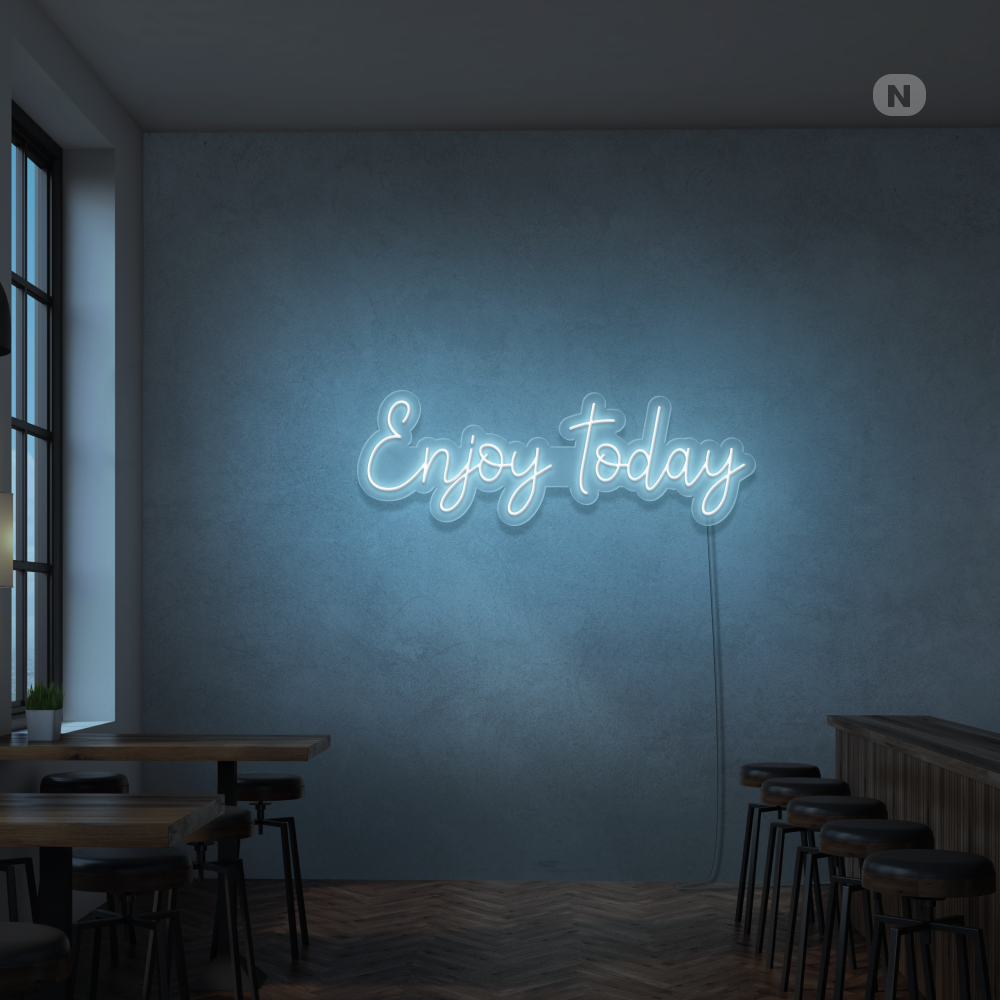 Neon Schild Enjoy today