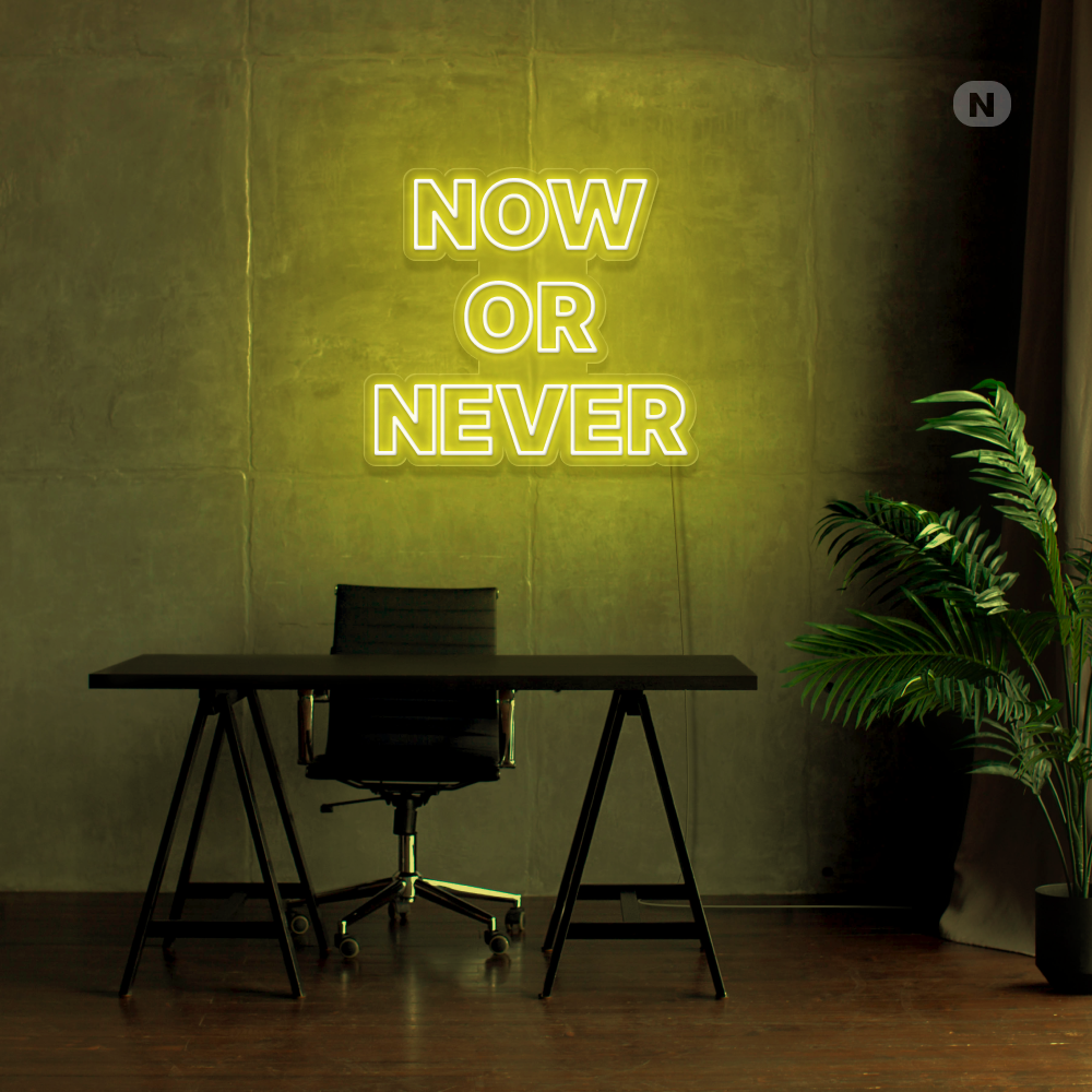 Neon Schild Now Or Never