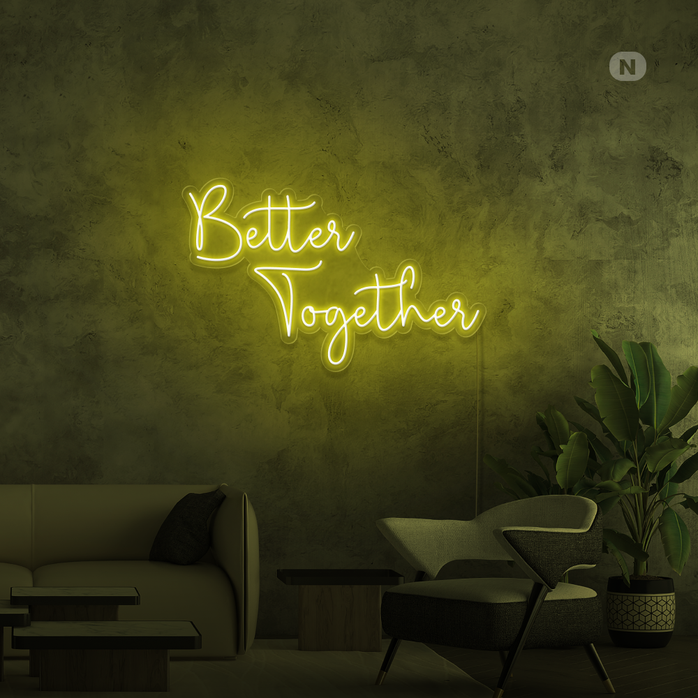 Neon Schild Better Together