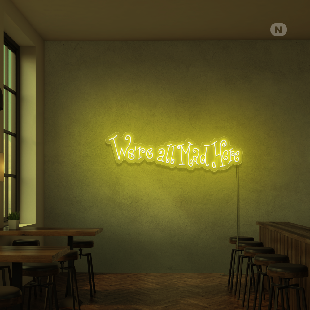 Neon Schild We're All Mad Here