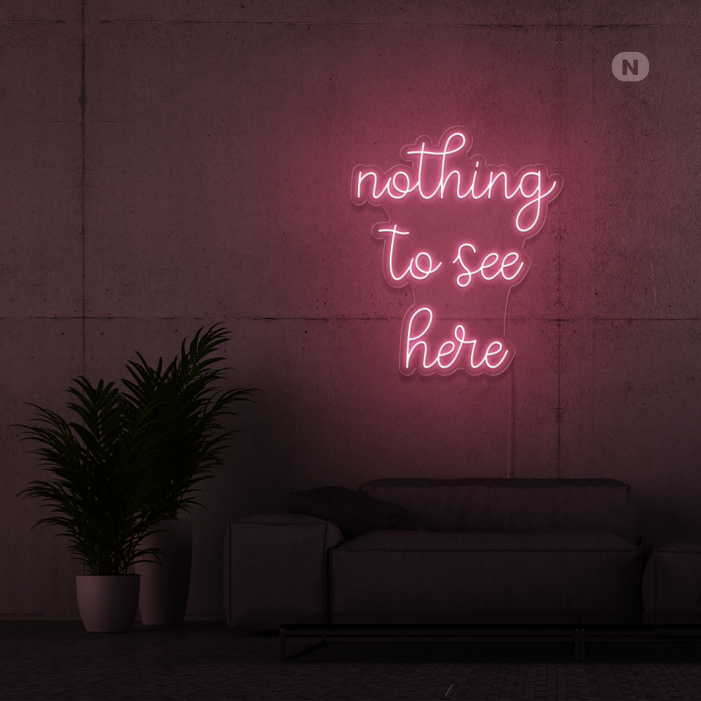 Neon Schild nothing to see here