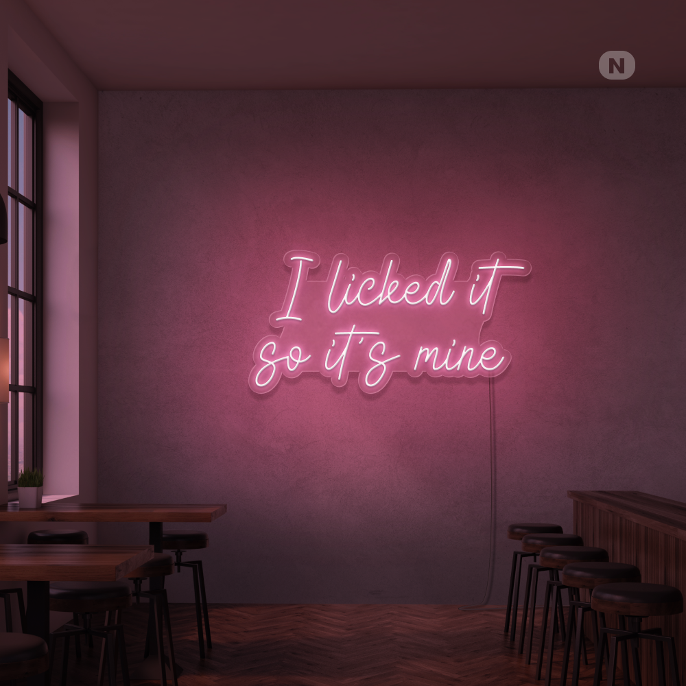 Neon Schild I Licked it so its mine