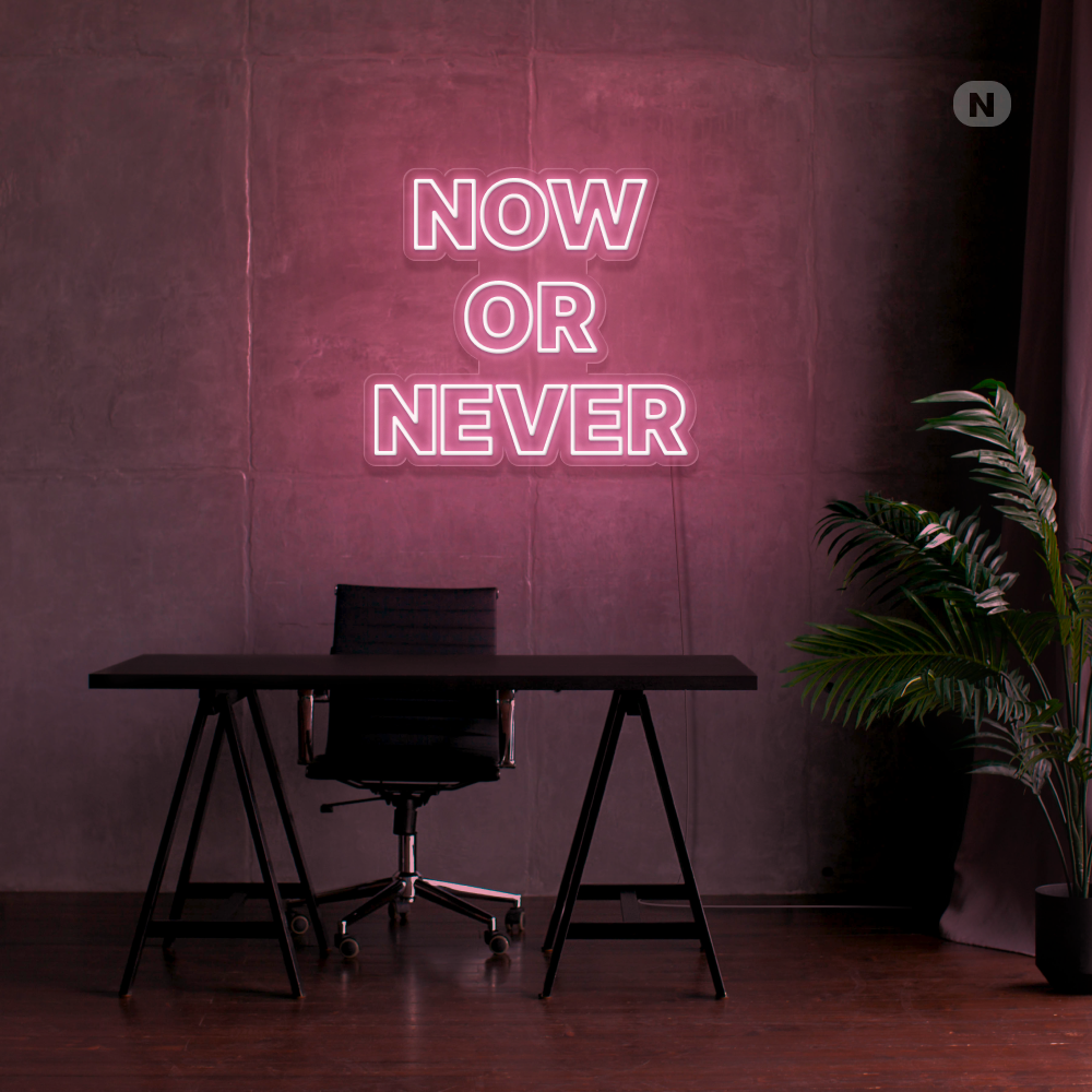 Neon Schild Now Or Never