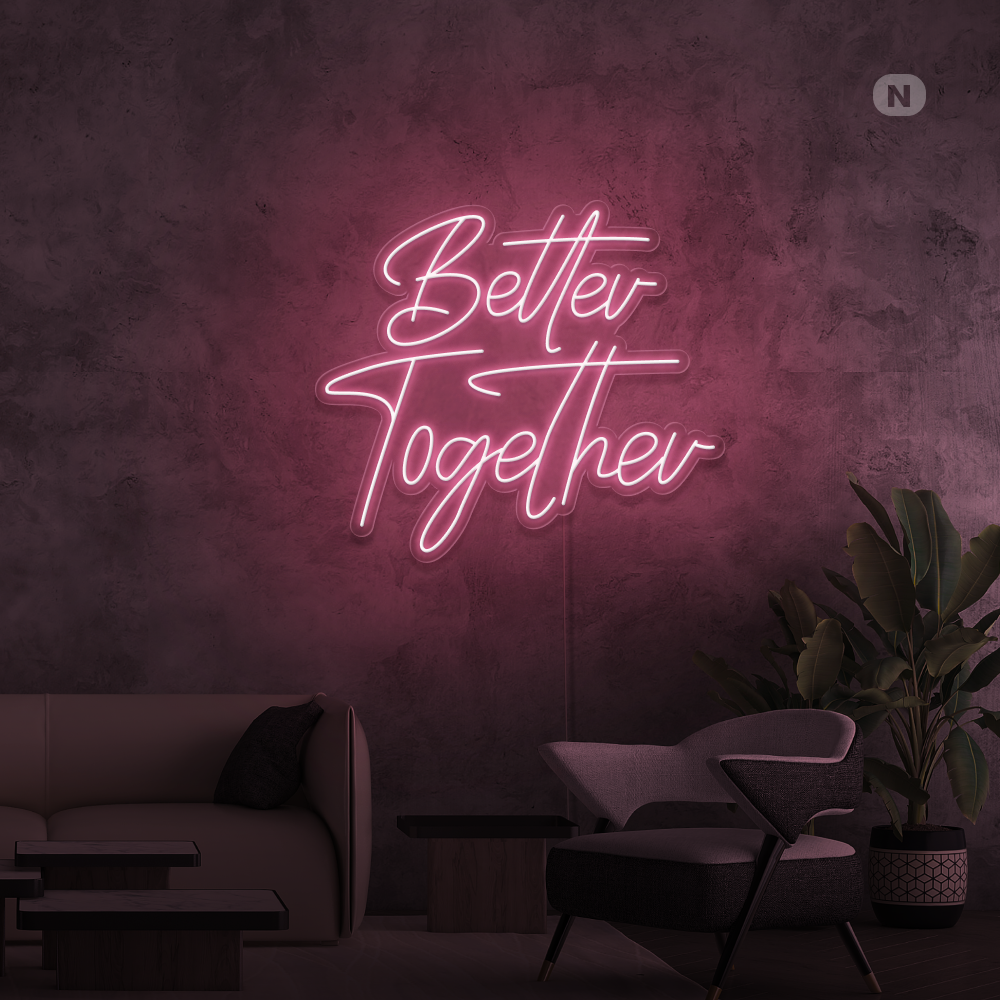 Neon Schild Better Together